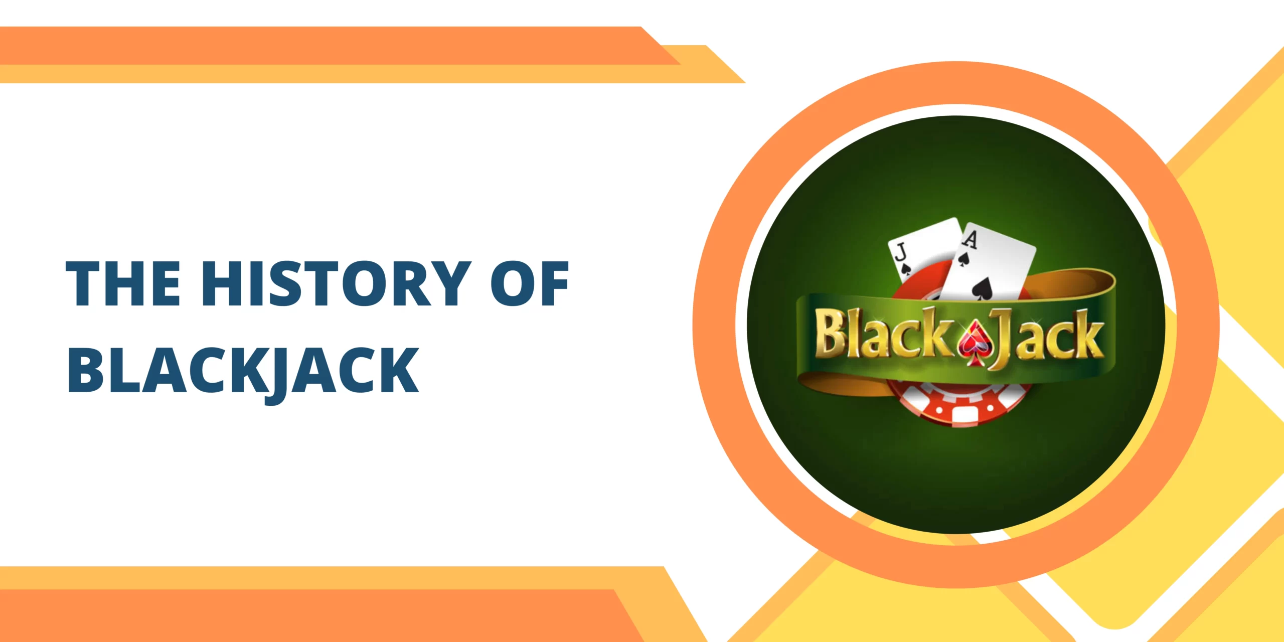 The History of BlackJack