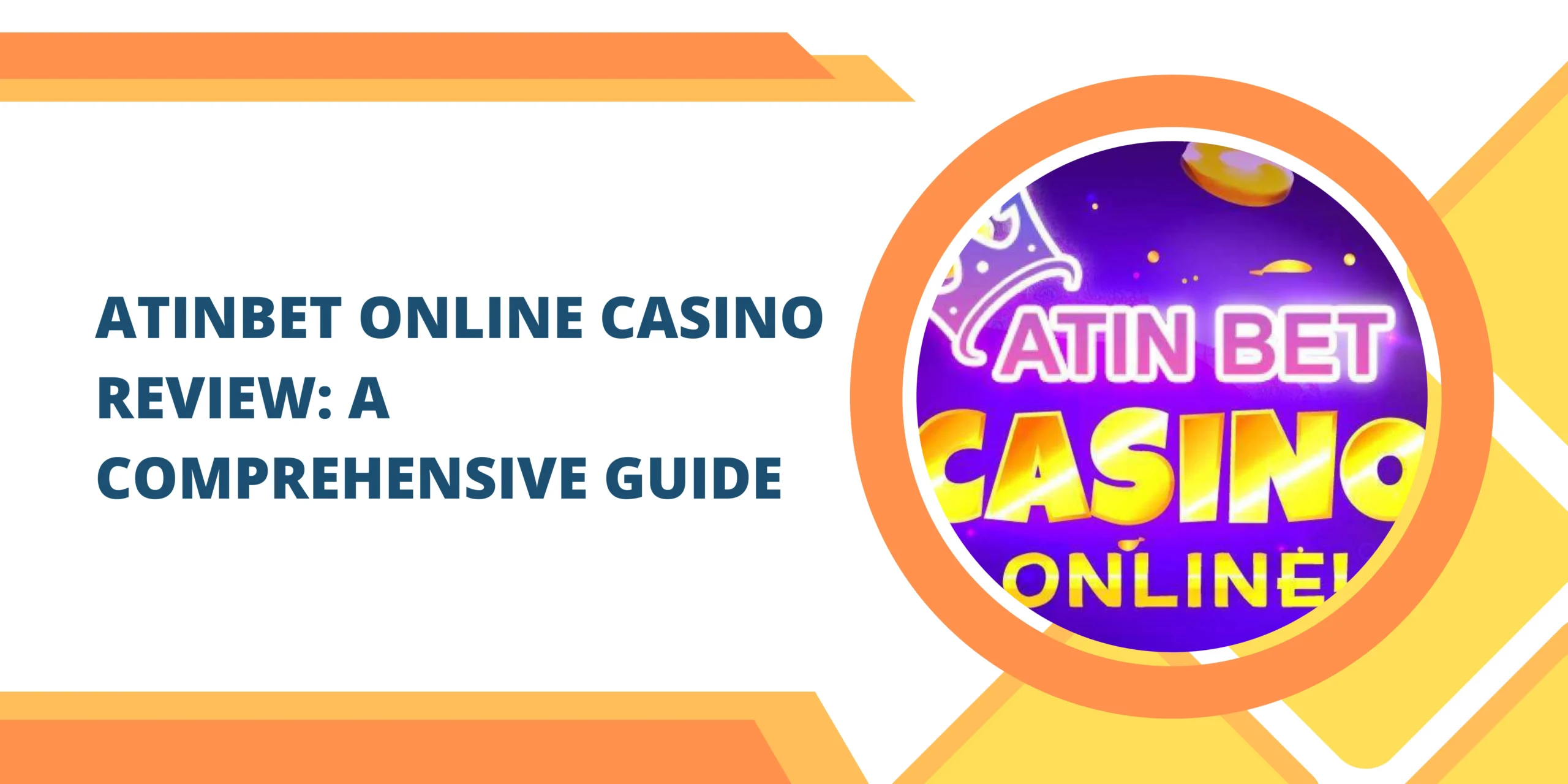 Atinbet Online Casino Review: A Comprehensive Guide